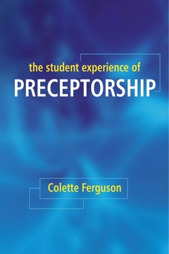 Couverture de l’ouvrage The Student Experience of Preceptorship (paperback)