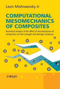 Couverture de l’ouvrage Computational mesomechanics of composites: Numerical analysis of the effect of microstructures of composites on their strenght & damage resistance