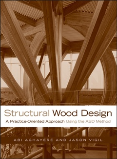 Couverture de l’ouvrage Structural wood design : a practiceoriented approach using the ASD method