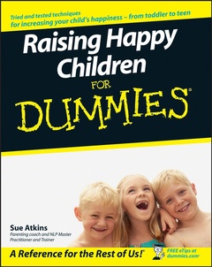 Couverture de l’ouvrage Raising Happy Children For Dummies