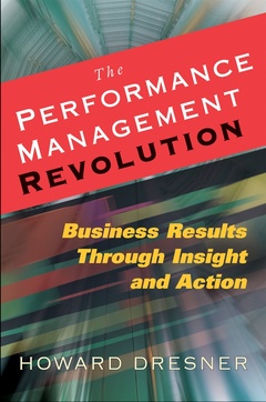 Couverture de l’ouvrage The performance management revolution : business results through insight and action