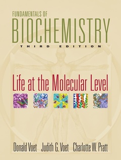 Couverture de l’ouvrage Fundamentals of Biochemistry : Life at the Molecular Level, 3rd Ed.