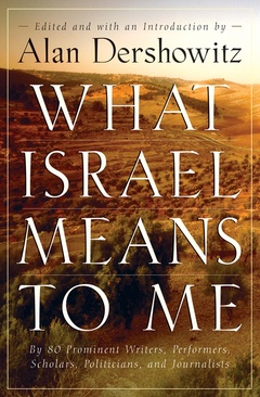 Couverture de l’ouvrage What israel means to me : by 80 prominent writers, performers, scholars, politicians, and journalists
