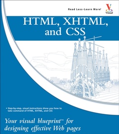 Couverture de l’ouvrage HTML, XHTML, & CSS: your visual blueprint for designing effective web pages