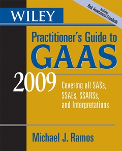 Cover of the book Wiley practitioner's guide to GAAS 2009: covering all ASAs, SSAEs, SSARSs & interpretations