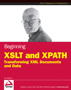 Couverture de l’ouvrage Beginning XSLT & XPATH: transforming XML documents & data