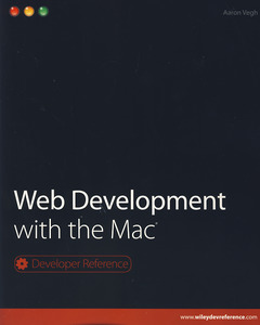 Couverture de l’ouvrage Web development with the Mac: everything you need to know to create web sites using your Mac