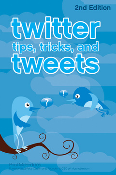 Couverture de l’ouvrage Twitter tips, tricks, and tweets (paperback)