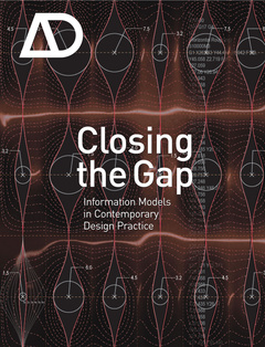 Couverture de l’ouvrage Closing the Gap: Information Models in Contemporary Design Practice