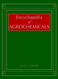 Couverture de l’ouvrage Encyclopedia of Agrochemicals, 3 Volume Set