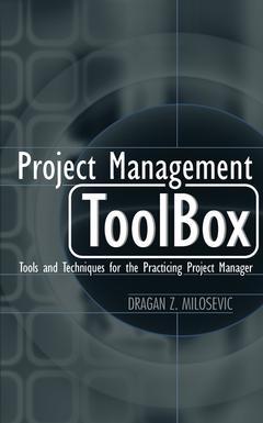 Couverture de l’ouvrage Project management toolbox :tools and techniques for the practicing project manager