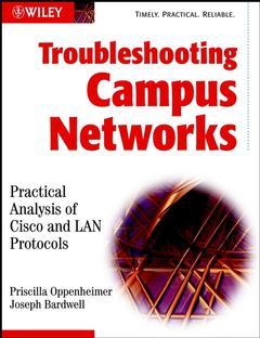 Couverture de l’ouvrage Troubleshooting campus networks : practical analysis of cisco and LAN protocols