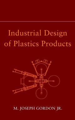 Couverture de l’ouvrage Industrial Design of Plastics Products