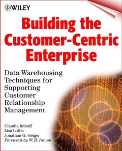 Couverture de l’ouvrage Building the customer-centric enterprise data warehousing techniques for supporting customer relationship management