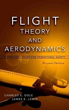 Couverture de l’ouvrage Flight theory and aerodynamics, a practical guide for operational safety