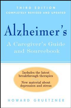 Couverture de l’ouvrage Alzheimer's a caregiver's guide and sourcebook 3rd edition