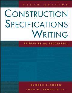 Couverture de l’ouvrage Construction specifications writing : principles & procedures, 