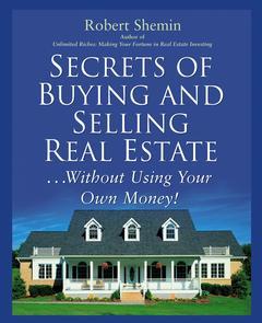 Couverture de l’ouvrage Secrets of buying and selling real estate without using your own money!