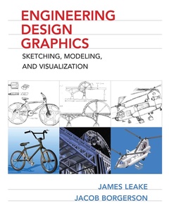 Couverture de l’ouvrage Engineering design graphics : visualization, sketching, and modeling