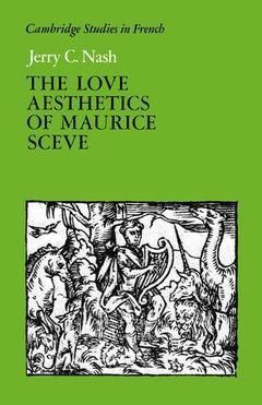 Couverture de l’ouvrage The Love Aesthetics of Maurice Scève