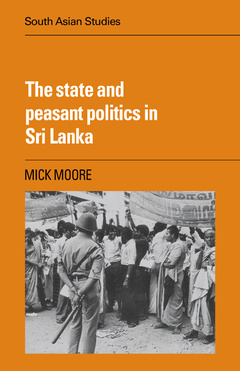 Couverture de l’ouvrage The State and Peasant Politics in Sri Lanka