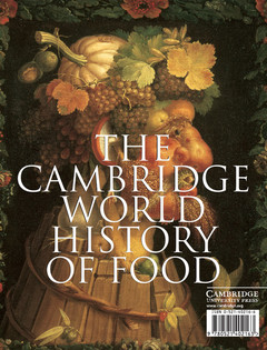 Couverture de l’ouvrage The Cambridge world history of food (in 2 volumes)
