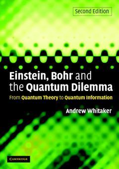 Couverture de l’ouvrage Einstein, Bohr and the Quantum Dilemma