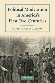 Cover of the book Political Moderation in America's First Two Centuries