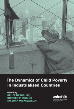 Cover of the book The Dynamics of Child Poverty in Industrialised Countries