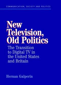 Couverture de l’ouvrage New Television, Old Politics