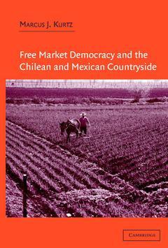 Couverture de l’ouvrage Free Market Democracy and the Chilean and Mexican Countryside