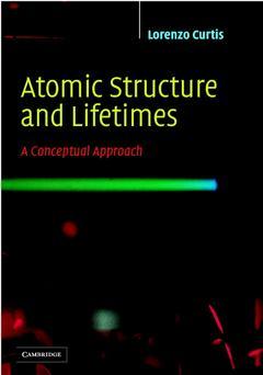 Couverture de l’ouvrage Atomic Structure and Lifetimes