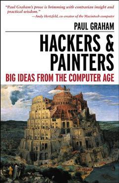 Couverture de l’ouvrage Hackers & painters : musing on the art of programming