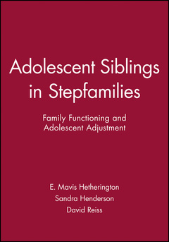 Couverture de l’ouvrage Adolescent siblings in stepfamilies: family functioning and adolescent adjustment: monographs of the society for research in child development