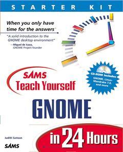 Couverture de l’ouvrage Sams teach yourself gnome in 24 hours (with CD-ROM)