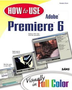 Couverture de l’ouvrage Adobe Premiere 6 (How to use)