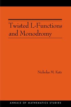 Couverture de l’ouvrage Twisted L Functions and monodromy