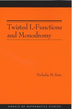 Couverture de l’ouvrage Twisted L-Functions and Monodromy. (AM-150)