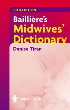 Couverture de l’ouvrage Balliere's midwives' dictionary