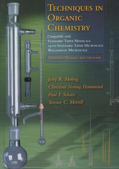 Cover of the book Techniques in organic chemistry : miniscale, standard taper microscale and Williamson microscale