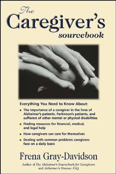 Couverture de l’ouvrage The caregiver's sourcebook