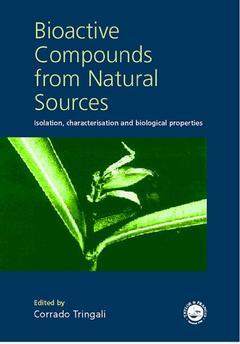 Couverture de l’ouvrage Bioactive compounds from natural sources Isolation, characterisation and biological properties.