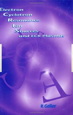 Couverture de l’ouvrage Electron Cyclotron Resonance Ion Sources and ECR Plasmas