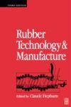 Couverture de l’ouvrage Rubber technology and manufacture (3rd ed)