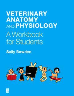 Couverture de l’ouvrage Anatomy and physiology workbook for veterinary nurses : a workbook for students