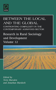 Cover of the book Between the local and the global. Confronting complexity in the contemporary agri-food sector (research in rural sociology & development, vol. 12)
