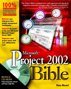 Couverture de l’ouvrage Microsoft Project 2002 bible (With CD-ROM)