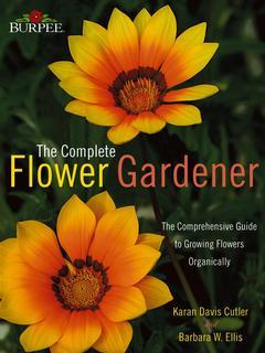 Couverture de l’ouvrage Burpee: The complete flower garderner