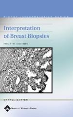 Couverture de l’ouvrage Interpretation of breast biopsies (Biopsy interpretation series), 4th Ed. with CD-ROM