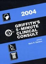Couverture de l’ouvrage Griffith's 5-minute clinical consult 2004